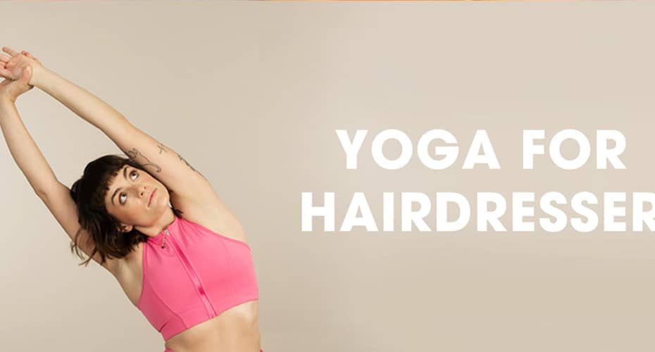 YOGA FOR HAIRDRESSE